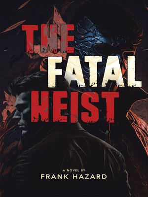 cover image of The Fatal Heist